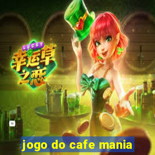 jogo do cafe mania